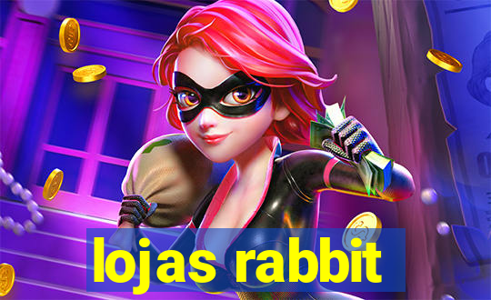 lojas rabbit